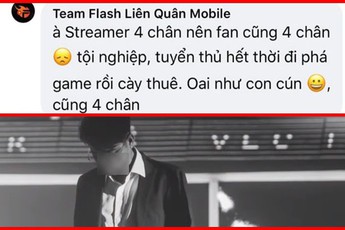 Fanpage Team Flash Liên Quân Mobile sỉ nhục một streamer "cày thuê" dù HLV của họ cũng... cày thuê nốt