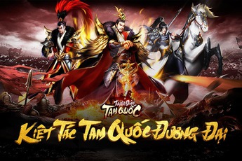 Funtap khởi động Tuyệt Đỉnh Tam Quốc – Game Tam Quốc cực hay của 2020 chuẩn bị ra mắt game thủ Việt