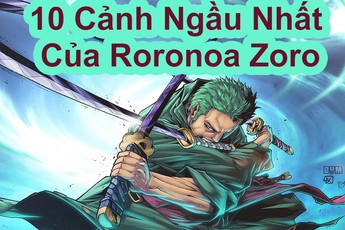 One Piece: 10 khoảnh khắc thể hiện chí khí đàn ông của Zoro, người theo đuổi giấc mơ trở thành kiếm sĩ mạnh nhất (P1)