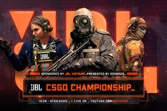 JBL CS:GO Championship - giải đấu CS:GO trị giá 150.000.000 VNĐ chính thức khởi tranh