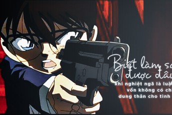 Thám tử lừng danh Conan: 40 câu nói thấm thía của các nhân vật về cuộc sống và tình yêu (P.2)