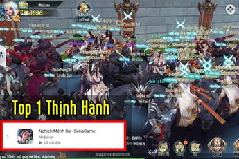 Top 1 Thịnh Hành, Nghịch Mệnh Sư nhận nhiều đánh giá tích cực ngày đầu Alpha Test: "Test game 10 phút, kết luận luôn, game ĐÁNG CHƠI!"