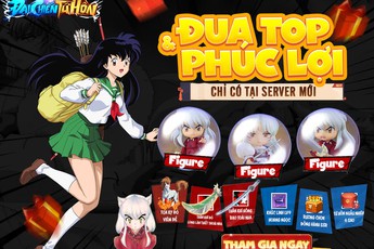 Khởi động sự kiện ĐUA TOP nhận  FIGURE cực HOT cùng Đại Chiến Tứ Hồn - Game nhập vai hành động duy nhất có bản quyền manga tại Việt Nam