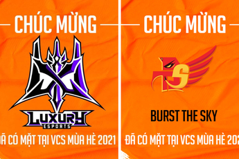 Hủy diệt Vòng thăng hạng, Burst The Sky Esports và Luxury Esports chính thức trụ lại VCS