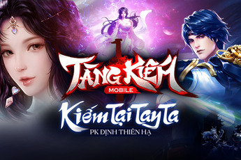 Siêu phẩm PK - Tàng Kiếm Mobile chính thức mở tải, rộn ràng đếm ngược 2 ngày trước ra mắt với hàng loạt sự kiện HOT