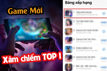 Tân binh mới nổi bất ngờ vượt mặt loạt game quốc dân đình đám, chễm chệ trên TOP 1 BXH tuần qua