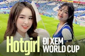 Hot girl Việt đi xem World Cup, "mặc áo đội nào là đội đó về nước": Tốn một khoản kha khá, vẫn chưa mặc hết màu áo