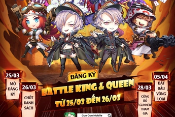 BATTLE KING & QUEEN: Giải Đấu Cặp Đôi cực HOT từ Gun Gun Mobile chính thức khởi tranh, quy mô toàn quốc