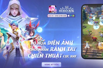 Hero AFK: Vương Quyền Chiến - Tựa game "đặc biệt" đầu tiên của VNG tặng Giftcode cực giá trị