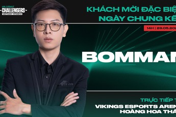 Caster Bomman: “Chung kết VCT 2022 - Stage 2 Challengers VN chính là không khí nên có của các giải Esports chuyên nghiệp!”