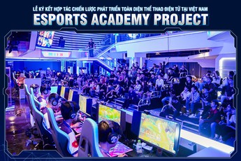 Lễ ký kết hợp tác chiến lược toàn diện phát triển dự án Esports Academy tại Việt Nam