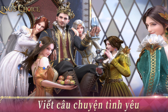 King's Choice - Game nhập vai mô phỏng thế giới hoàng cung mở Đăng ký trước, cùng bước vào thế giới hoàng gia đầy mê hoặc