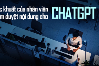 Góc khuất của nhân viên kiểm duyệt nội dung cho ChatGPT: Bị trả mức lương bèo bọt, chấn thương tinh thần vì phải tiếp xúc nội dung độc hại nhất trên Internet hằng ngày