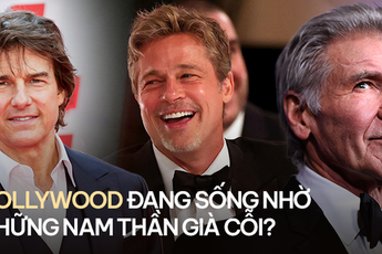 Hollywood đang sống nhờ những nam thần già cỗi?