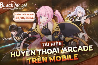 "Chiến phẩm ARPG" Hắc Nguyệt mang phong cách Arcade tân cổ kết hợp chính thức cho mở tải sớm, sẵn sàng chiến đấu vào 25/1/2024