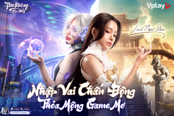 Thời Không Chi Mộng MMORPG tiên hiệp đa vũ trụ cùng đại sứ Linh Ngọc Đàm sẵn sàng mở OB 21/08/2025