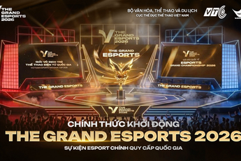 The Grand Esports 2026 hứa hẹn khuấy đảo cộng đồng game thủ Việt