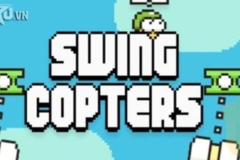 Swing Copters - Chưa thể thoát khỏi cái bóng của Flappy Bird