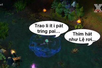 Chế sub Liên Minh Huyền Thoại khiến người xem cười nghiêng ngả (P4)