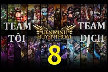 Liên Minh Huyền Thoại: Sự khác biệt giữa team tôi và team địch (P8)
