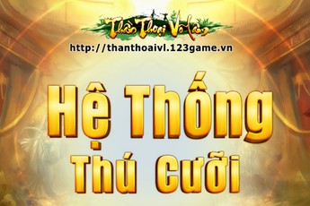 Đã mắt với hệ thống Thú Cưỡi của Thần Thoại Võ Lâm