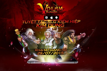 Game di động 3D Võ Lâm Tranh Bá phát hành ngày 29/7 tại Việt Nam