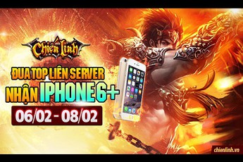 Chiến Linh Open Beta treo thưởng iPHONE 6+ đua TOP – Tặng Giftcode