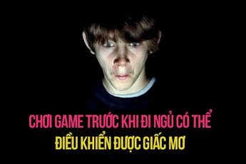 Người chơi game trước khi đi ngủ có thể điều khiển được giấc mơ
