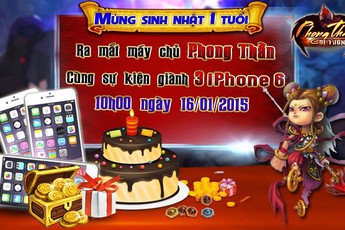 Phong Thần Dị Tướng tặng 500 VipCode cùng 3 chiếc iPhone6 mừng sinh nhật