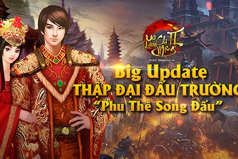 VLCM 2 sôi động với Thập đại đấu trường PK đặc sắc