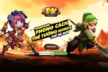 PK Truyền Kỳ - Game đa nền “siêu dễ thương” đã chính thức có mặt trên cổng SohaPlay