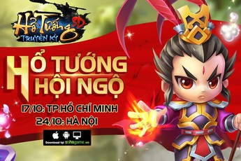 Offline Hổ Tướng Truyền Kỳ đổ bộ 2 miền Nam Bắc