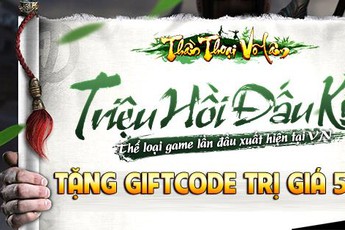 SohaPlay tặng ngay 500 Giftcode Webgame Thần Thoại Võ Lâm sau 3 ngày ra mắt