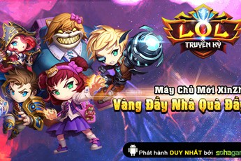 Thành công rực rỡ, LoL Truyền Kỳ mở server mới, tặng thêm VIPCode “khủng”