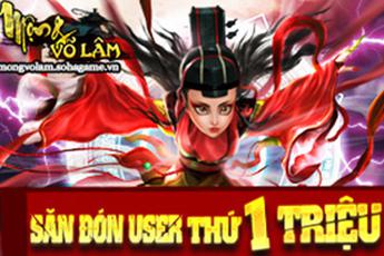 Mộng Võ Lâm cán mốc 1 triệu User Việt - Tri ân khủng 100 Triệu VNĐ