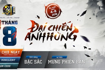 Đại Chiến Anh Hùng sẵn sàng ra mắt - Game thủ Việt đã biết tin này chưa?