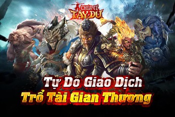 Bạn muốn trở thành gian thương hay đồ tể trong Chúa Tể Tây Du