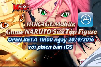 Hokage Mobile - Game Naruto sưu tập figure mở phiên bản iOS và Open Beta 11h ngày 20/9/2016