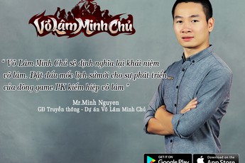 Giám đốc truyền thông Võ Lâm Minh Chủ tuyên bố sẽ định nghĩa lại khái niệm game võ lâm