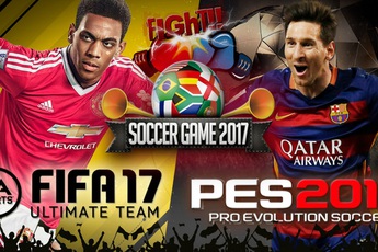 PES vs FIFA - Đâu mới là tựa game bóng đá đáng chơi nhất năm 2017?