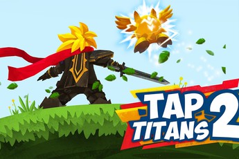 Tap Titans 2 - Tựa game khiến người chơi dễ mỏi tay nhất Thế giới