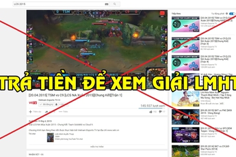 Game thủ sẽ phải trả tiền để xem giải đấu LMHT, không miễn phí như hiện tại nữa?