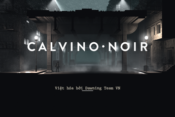 Calvino Noir - Game "lén lút" đỉnh cao ra mắt phiên bản Việt hóa
