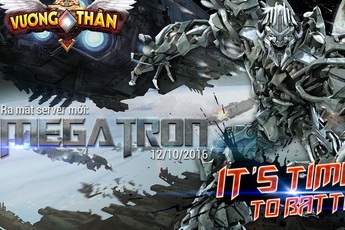 Ra mắt server Megatron, Mộng Vương Thần gửi tặng game thủ bộ Giftcode giá trị