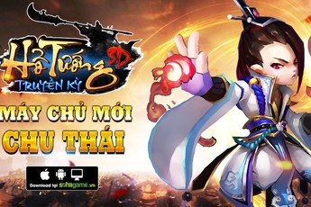 Hổ Tướng Truyền Kỳ khai mở máy chủ Chu Thái, phát tặng Giftcode