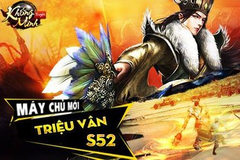 Khổng Minh Truyện ra mắt máy chủ Triệu Vân, tặng Gift Code giá trị