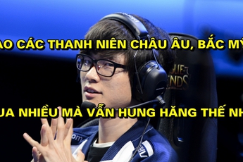 Liên Minh Huyền Thoại: Bị Faker "hành ra bã", phải chăng đã đến lúc Phương Tây học cách khiêm tốn hơn?
