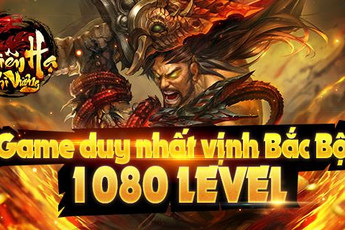 Thiên Hạ Chi Vương - Game có 1080 level mở cửa ngày 23/06 tại Việt Nam