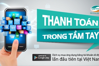 Game thủ Việt đã có thể dùng tài khoản di động mua game Android