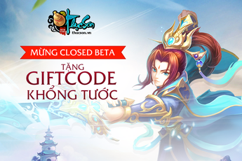 Tặng 1000 Gift Code Thục Sơn nhân dịp Closed Beta